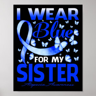 Poster Eu Visto Azul Para Minha Irmã Alopecia Manteiga De