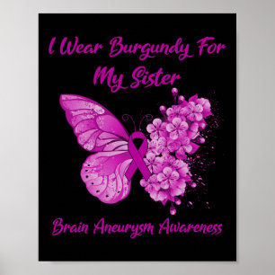 Poster Eu Visto Burgundy Para Minha Irmã Cérebro Aneurysm