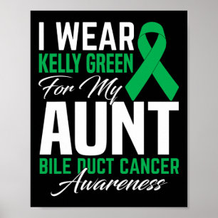 Poster Eu Visto Kelly Green Para Minha Tia Bile Duct Canc