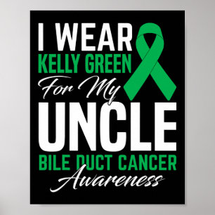 Poster Eu Visto Kelly Green Para O Meu Tio Bile Duct Canc