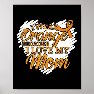 Poster Eu Visto Laranja Porque Amo Minha Mãe por Leucemia