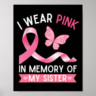 Poster Eu Visto Rosa Em Memória Da Minha Irmã Cancer Da M