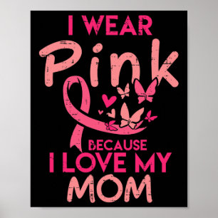 Poster Eu Visto Rosa Eu Amo Meus Filhos Mamãe Cancer Sabe