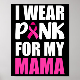 Poster Eu Visto Rosa Para A Minha Mãe Cancer De Fita Rosa
