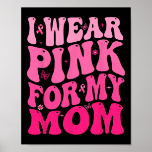 Poster Eu Visto Rosa Para A Minha Mãe, Retrô Cancer De Ma