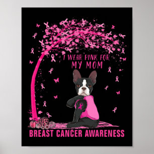 Poster Eu Visto Rosa Para Minha Mãe Boston Terrier Breast