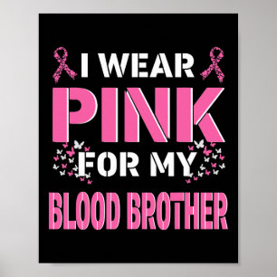 Poster Eu visto Rosa Para O Meu Irmão Sanguíneo Cancer Da