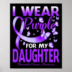 Poster Eu Visto Roxo Para O Meu Câncer de pâncreas Filha