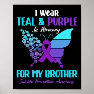 Poster Eu Visto Teal E Roxo Na Memória Do Irmão Suiciado