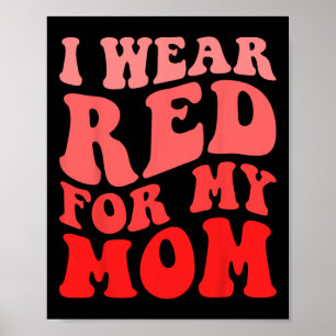 Poster Eu Visto Vermelho Para Minha Mãe Doença Cardíaca.