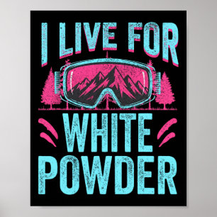 Poster Eu Vivo Pelo Pó Branco dos Anos 80 e 90 Esqui Retr