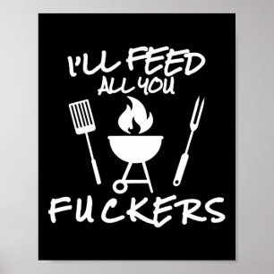 Poster Eu vou alimentar todos vocês, Ers Funny Churrasco 