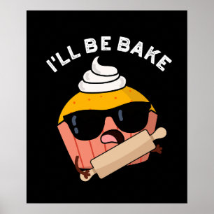 Poster Eu Vou Assar Caneca Engraçada Piada de Bolo de Fun