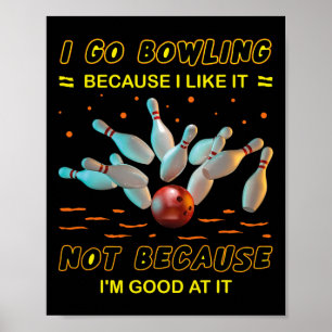 Poster Eu vou Boliche porque eu gosto não porque eu vou