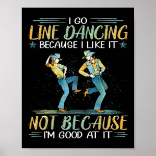 Poster Eu Vou Dançar Porque Eu Gosto Não Porque Eu