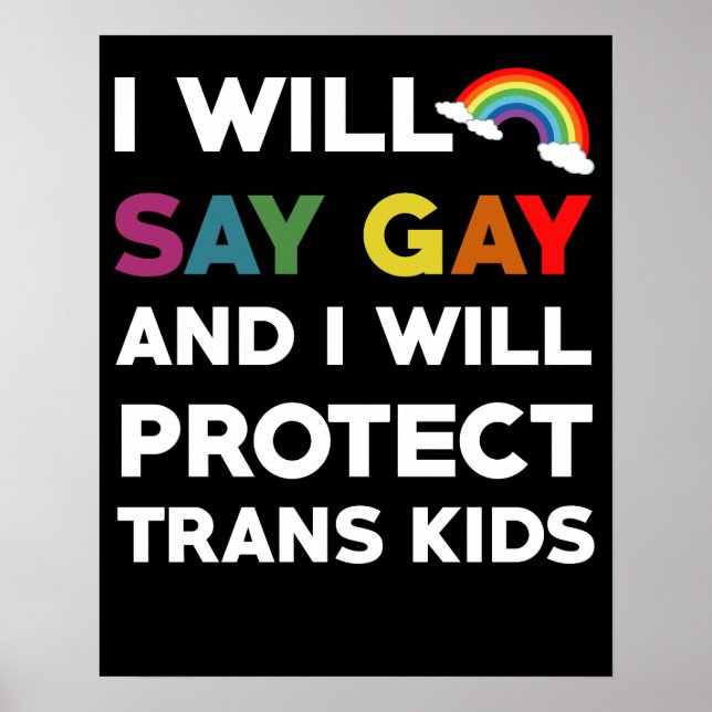 Poster Eu Vou Dizer Gay E Eu Vou Proteger Crianças Trans  (Frente)