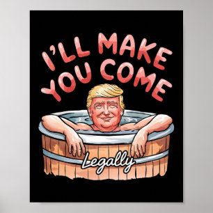 Poster Eu Vou Te Fazer Ir Legamente Piadas de Trump no Di