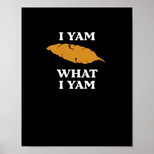 Poster Eu Yam O Que Eu Sou - Batata Engraçada Arcaísmo