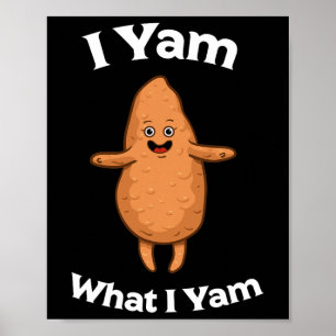 Poster Eu Yam O Que Eu Yam Shirt - Dançando Batata Doce D