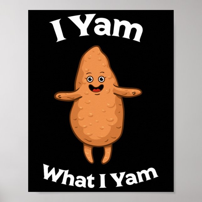 Poster Eu Yam O Que Eu Yam Shirt - Dançando Batata Doce D (Frente)