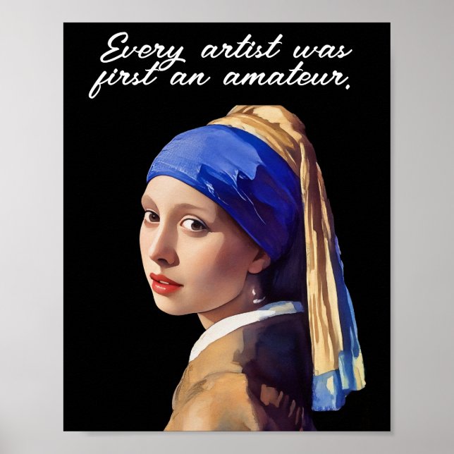 Poster Every artist was first an amateur (Frente)