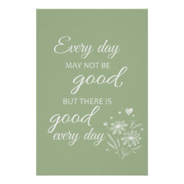Póster Every day may not be good - sage