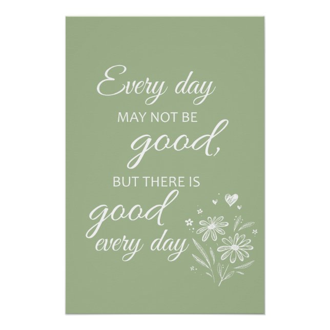 Póster Every day may not be good - sage (Frente)