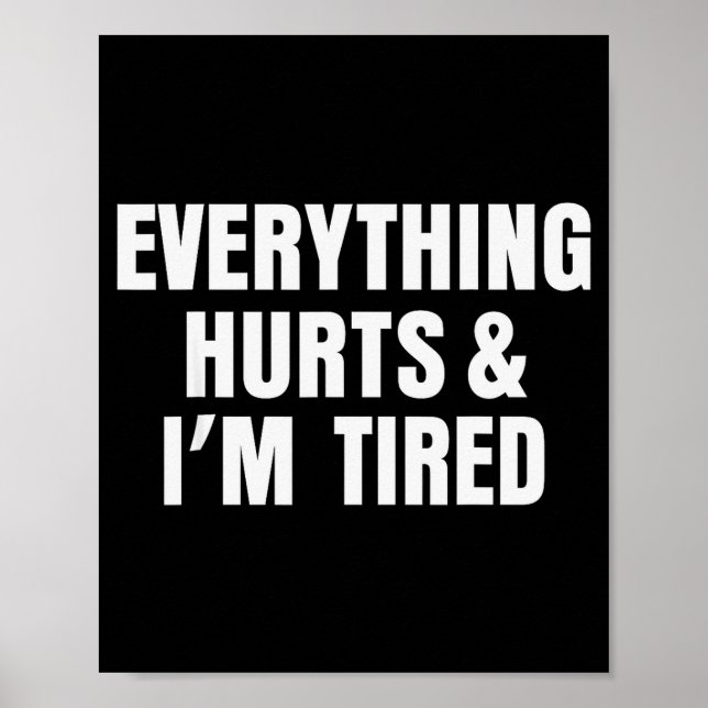 Poster Everything Hurts And I'm Tired Funny Workout Gym F (Frente)
