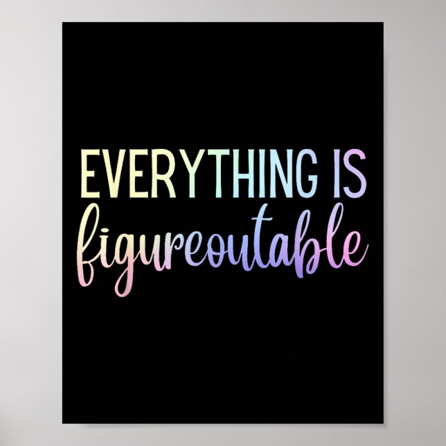 Poster Everything Is Figureoutable Teacher Motivational - (Frente)