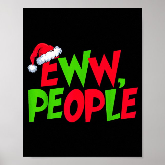 Poster Eww People Santa Hat Funny Christmas Mens Womens K (Frente)
