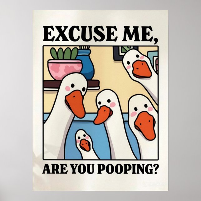 Poster Excuse Me, Are You Pooping? – Funny Bathroom Sign (Frente)