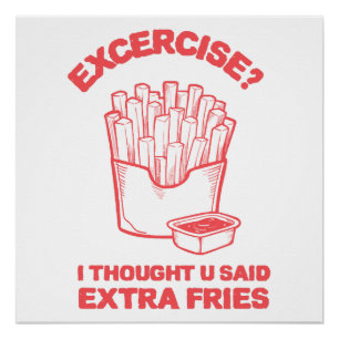 Póster Exercício Eu pensei que você disse batata frita ex