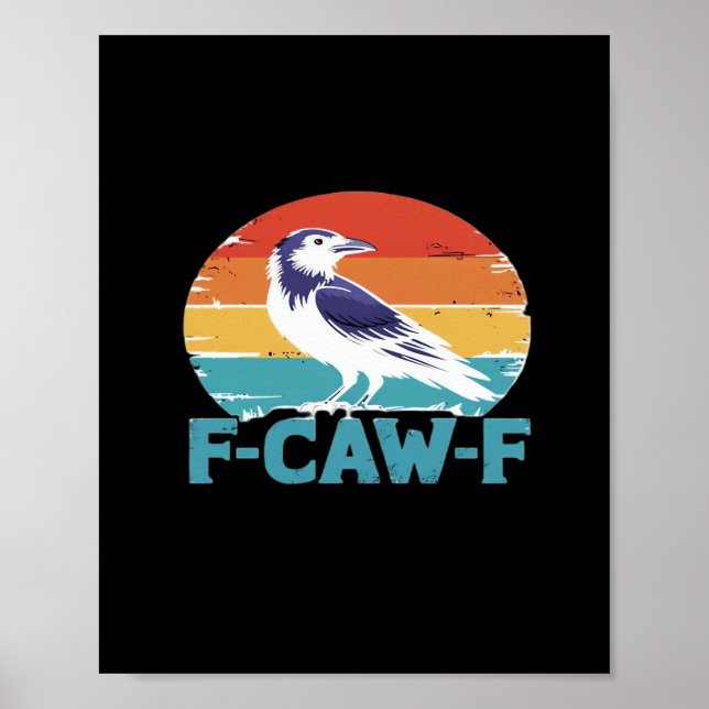 Poster F-Caw-F Bird Crow Funny Crow Lover Aesthetic Style (Frente)