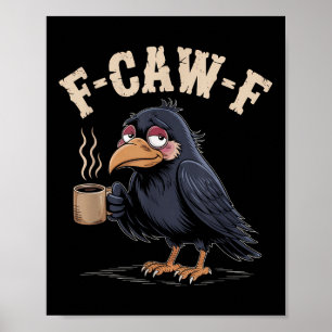 Poster F Caw F Camisa Café Gótica Raven Funny Hal