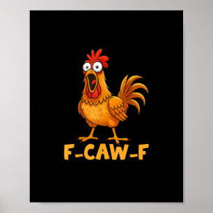 Poster F-Caw-F Citação Engraçada de Humor de Frango Galo
