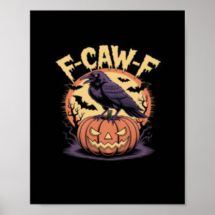 Poster F-Caw-F Corvo de Halloween Assustador Abóbora- Mor