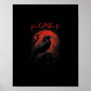 Poster F-Caw-F Corvo Engraçado Lua de Sangue Gótico Humor