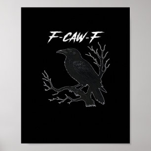 Poster F-Caw-F Corvo Estético Divertido Casual