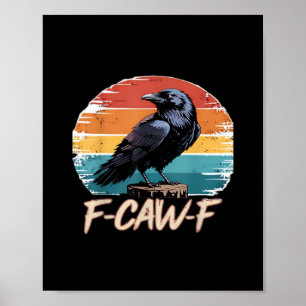 Poster F-Caw-F Corvo Humor Engraçado Gótico Retrô Clássic