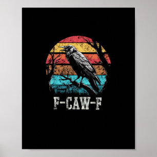 Poster F-Caw-F Corvo Pôr do Sol Retrô Piada Frase Engraça
