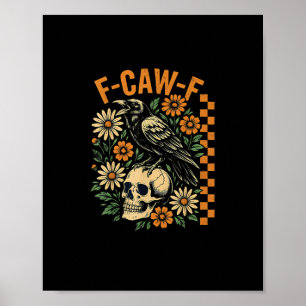 Poster F-Caw-F Corvo Trocadilho Pássaro Engraçado Grunge