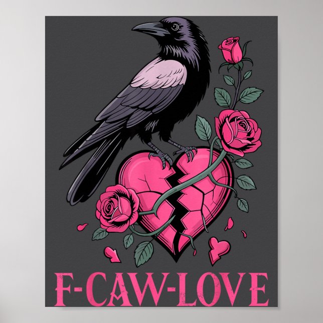 Poster F Caw F Crow Anti Valentine's Day Dark Gothic Brok (Frente)