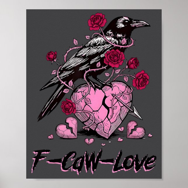 Poster F Caw F Crow Anti Valentine's Day Dark Gothic Brok (Frente)