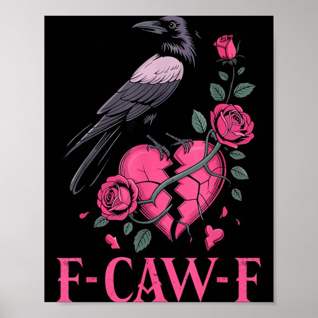 Poster F Caw F Crow Anti Valentine's Day Dark Gothic Brok (Frente)
