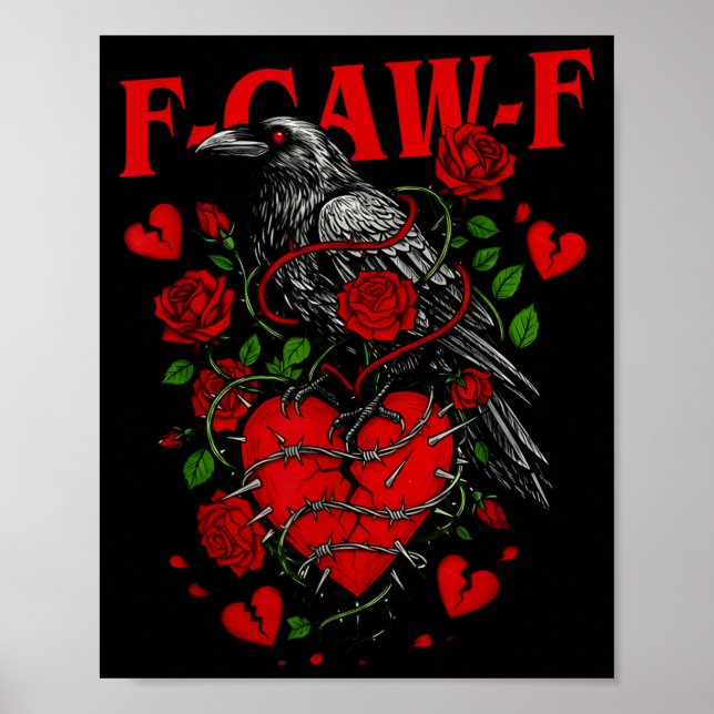 Poster F Caw F Crow Anti Valentine's Day Dark Gothic Brok (Frente)