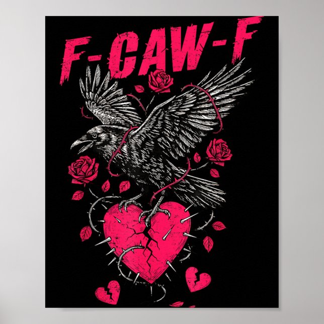 Poster F Caw F Crow Anti Valentine's Day Dark Gothic Brok (Frente)