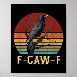 Poster F-caw-f Crow Black Crow Engraçado Lover Humor Escu