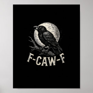 Poster F Caw F Crow Engraçado Humor Adulto Gráfico Novida
