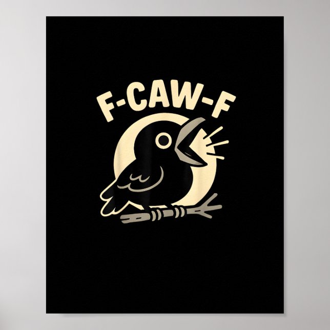 Poster F Caw F Crow Engraçado Humor Impróprio F-Caw-F Hom (Frente)