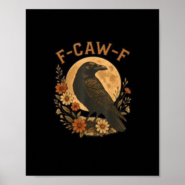 Poster F-Caw-F Crow Funny Gothic Bird Adult Humor Graphic (Frente)